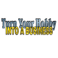 Hobby Into A Business